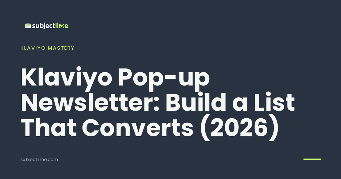 Klaviyo Pop-up Newsletter: Build a List That Converts (2026)