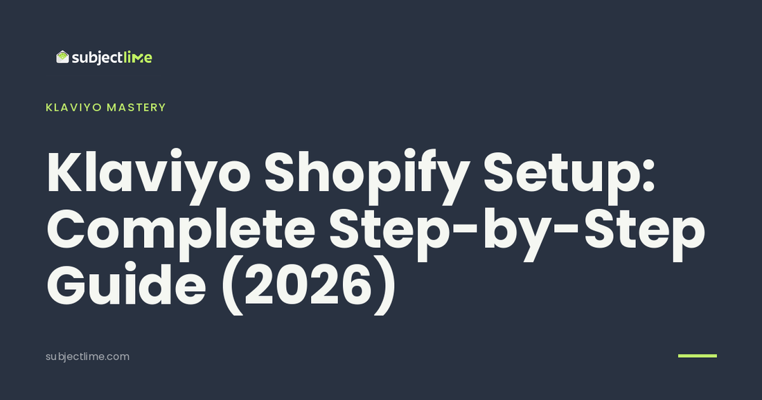 Klaviyo Shopify Setup: Complete Step-by-Step Guide (2026)