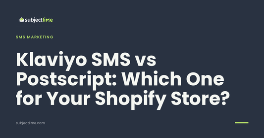 Klaviyo SMS vs Postscript: Which One for Your Shopify Store?