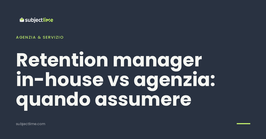 Retention manager in-house vs agenzia: quando assumere