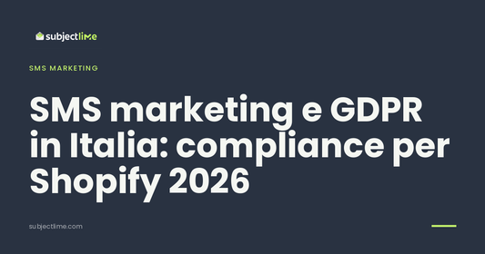 SMS marketing e GDPR in Italia: compliance per Shopify 2026
