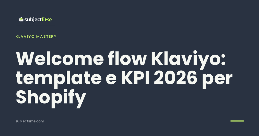 Welcome flow Klaviyo: template e KPI 2026 per Shopify